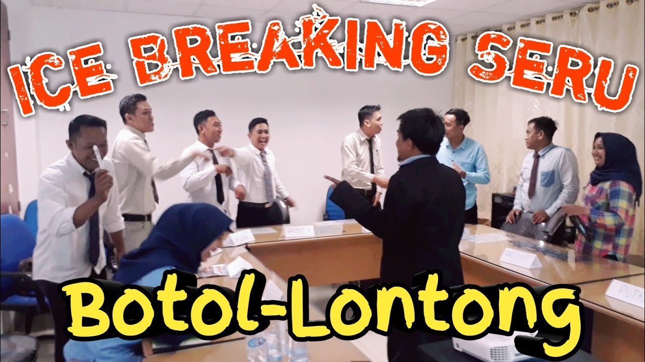 Ice Breaking Seru BOTOL-LONTONG