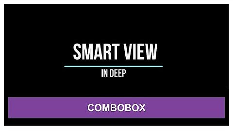 10. SmartView Course - Object ComboBox