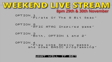 WHAT WILL IT BE - Option 1,2,3 or 4 - 8pm 29th & 30th November LIVE STREAM - ZX Spectrum #zxspectrum