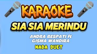Download lagu ANDRA RESPATI ft GISMA WANDIRA -- SIS SIA MERINDU -- Karaoke Nada Duet