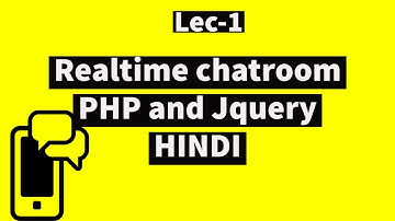 Lec 1: Realtime webchat app using Php,Java Script,jquery and Mysql in Hindi| Php chat