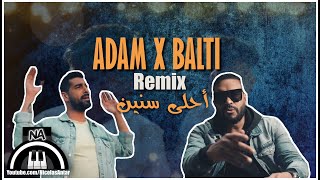 Adam x Balti feat. Jimmy H. - Ahla Snin [Remix] (2021) | أحلى سنين