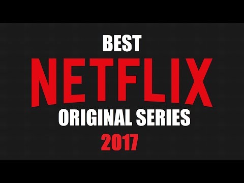 top-10-best-netflix-original-series-to-watch-now!-2017