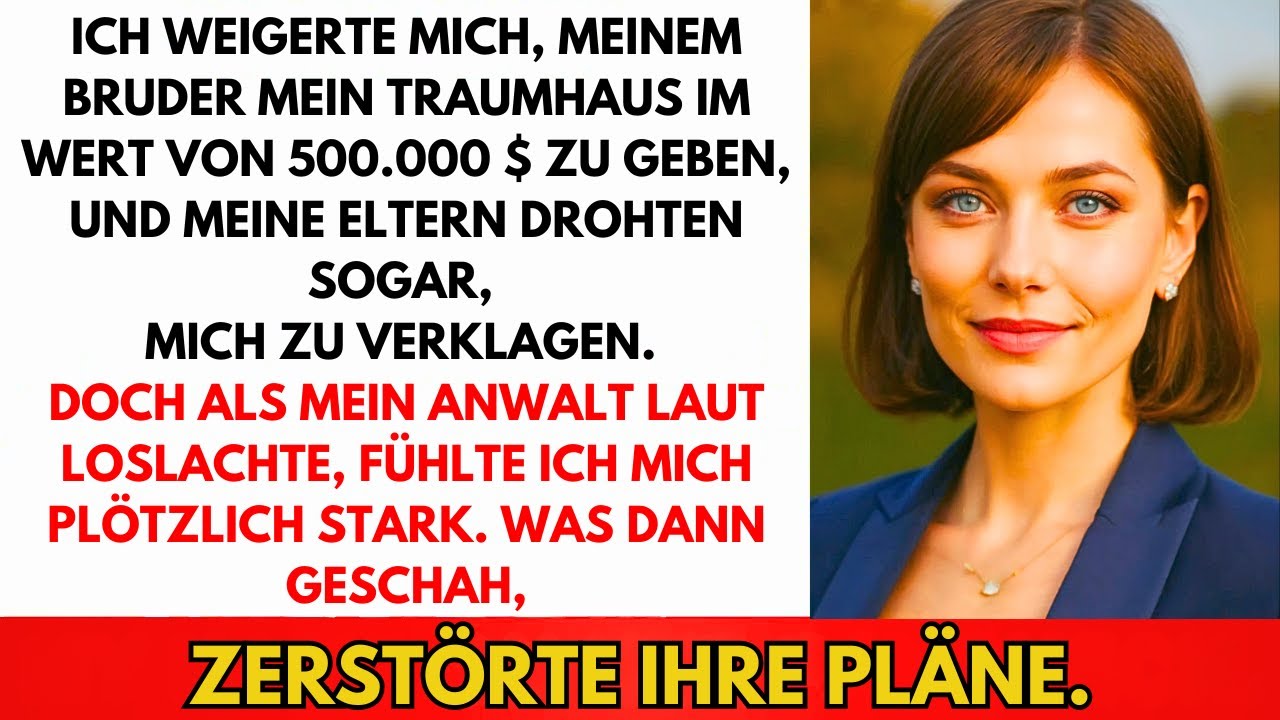 Meine Eltern Befahlen Mir Mein Haus Meinem Bruder Zu Geben—Aber Das Lachen Des Anwalts Änderte Alles