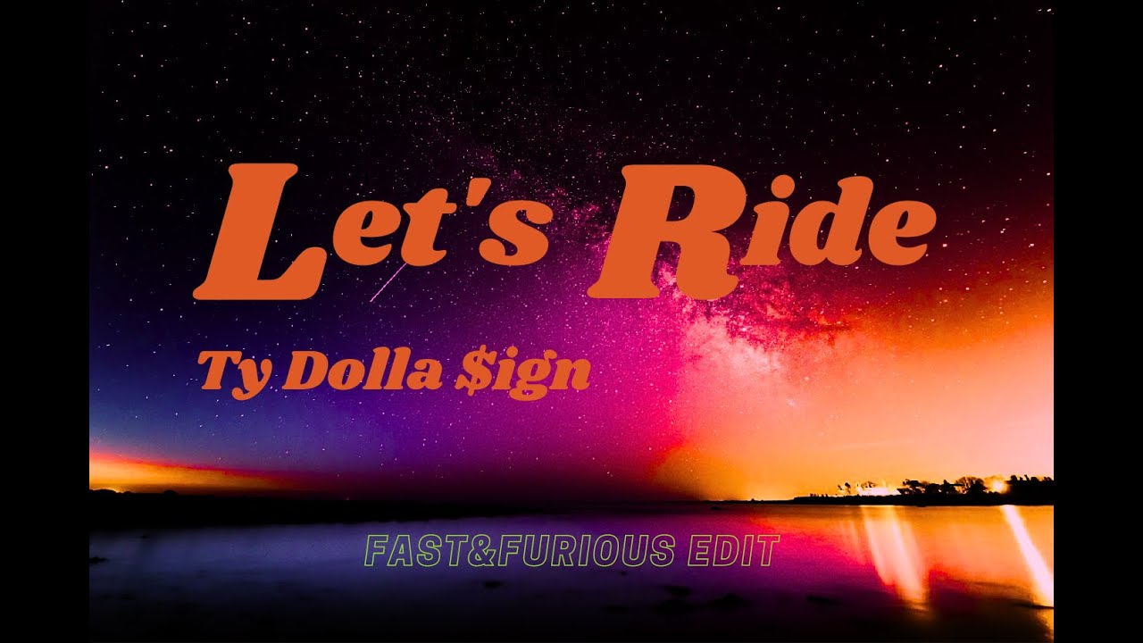 Ty Dolla ign Let's Ride song (lyrics) YouTube