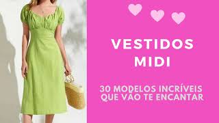 Vestidos Midi - 30 Modelos Maravilhosos que você vai amar