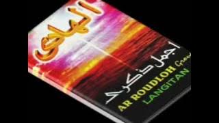 Full Album Ar Roudloh Group Langitan -  Album Ajmala Dzikro (Musik Religi Langitan)