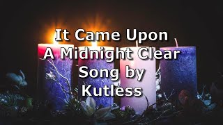It Came Upon A Midnight Clear - Kutless | Advent Lyric Video (2nd Sunday of Advent)
