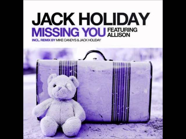 Jack Holiday feat. Allison - Missing You