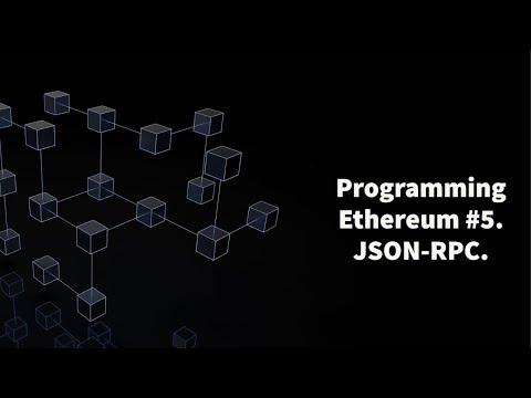 Programming Ethereum #5. JSON RPC.