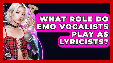 What Role Do Emo Vocalists Play As Lyricists? - Alt Scene Guru