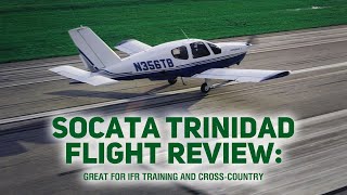 4. Socata Trinidad TB-20 Flight Review: great for IFR training and cross-country