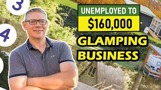 How I Built a Glamping Tiny Empire from Scratch | Earning $160,000 in 4 summers