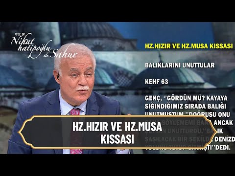 Hz. Hızır ve Hz. Musa Kıssası -  Nihat Hatipoğlu ile Sahur 1 Mayıs 2021