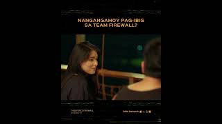 Taskforce Firewall: Nangangamoy pag-ibig sa Team Firewall | Episode 57
