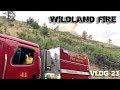 Fire in the Foothills - Vlog 23