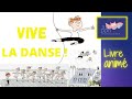 Histoire en franais  vive la danse  livre dessin anim pour enfants  lecture et musiques 