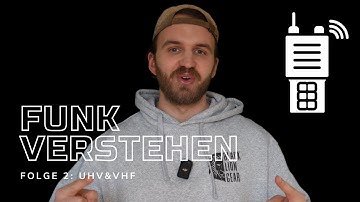 Funk verstehen | Folge 2: VHF & UHF