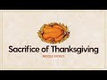 Sunday Morning with Nicole Dickey - &quot;Sacrifice of Thanksgiving&quot;