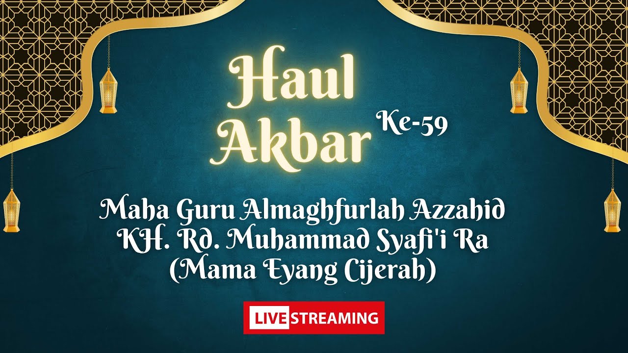 🔴LIVE | HAUL AKBAR MAHA GURU KE-59 | KH. RD. MUHAMMAD SYAFI'I RA | CIJERAH - 25 FEBRUARI 2024
