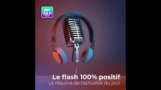 Le Flash Engagé et Positif du 16-05-2024 à 9h