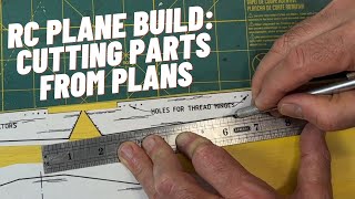 How to cut parts from rc plane plans when building an rc balsa plane