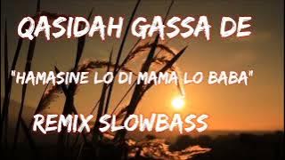 Hamasine lo di mama lo baba GASSA DE slowbass