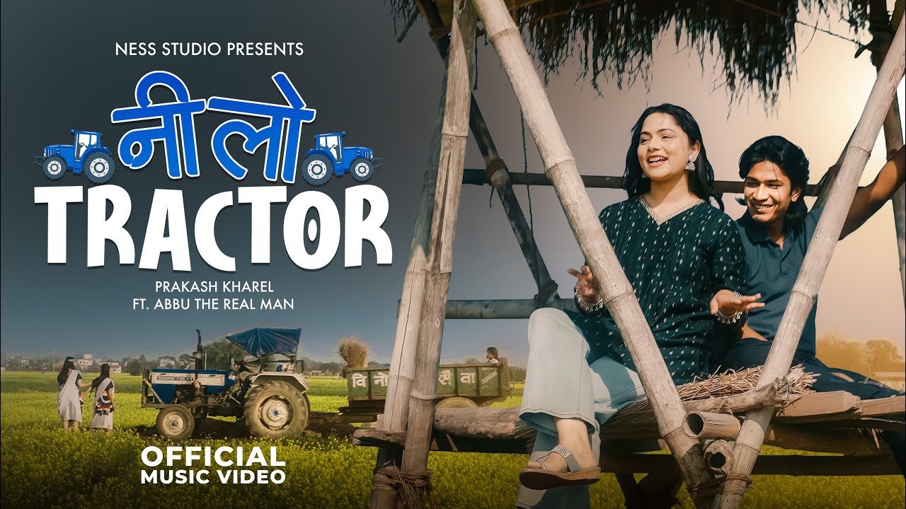 Nilo Tractor | Prakash Kharel ft. Abbu The Real Man (Official Music Video)