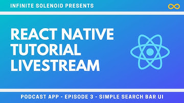 React Native Podcast App - Episode 3 - A Simple Search Bar UI