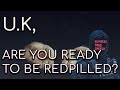 UK: Are you ready to get red-pilled?