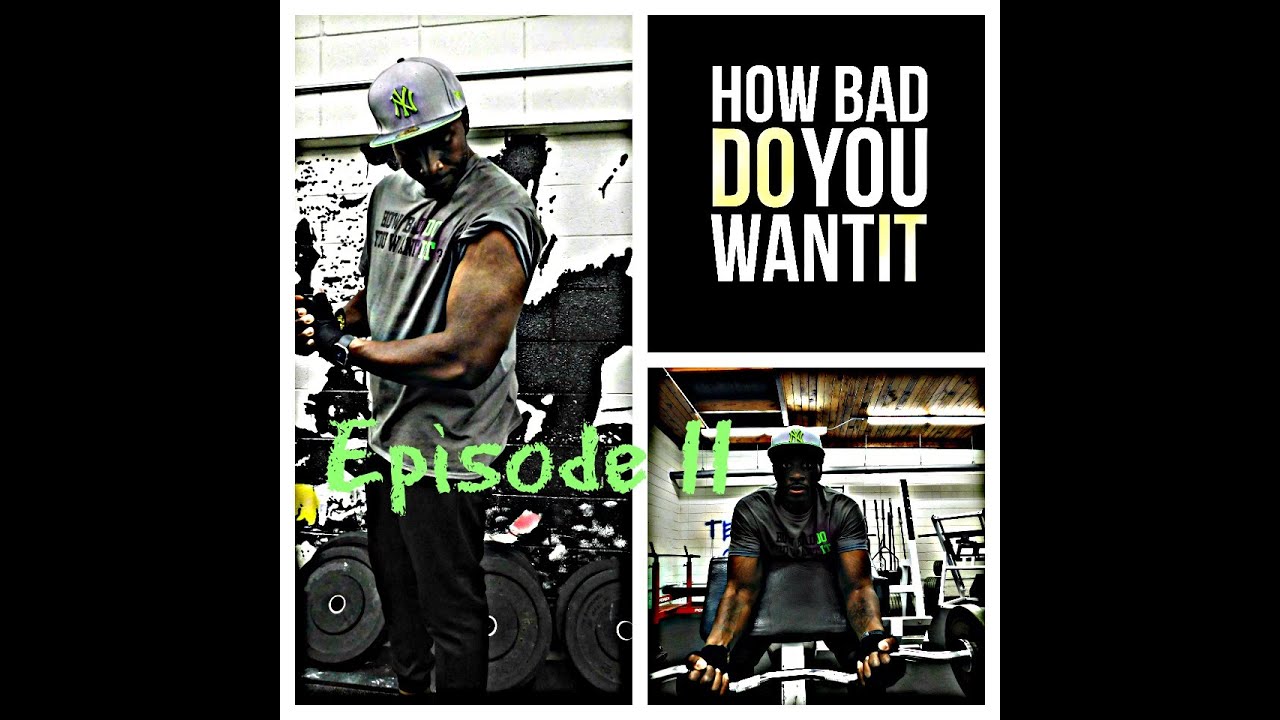 How Bad Do You Want It Series 2016 Episode 11 YouTube How bad do you want it series 2016 episode 11 youtube