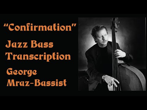 George Mraz - "Confirmation" Jazz Bass Transcription