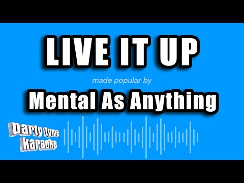 Mental As Anything - Live It Up (Karaoke Version)