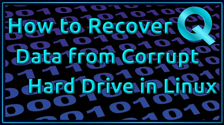 How to Recover Data from Corrupt Harddrive in Linux