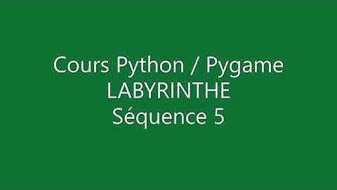 Création de jeu vidéo 2D en python et pygame, Labyrinthe 5/11