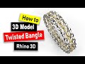 Twisted Bangle 3D Modeling in Rhino 6: Jewelry CAD Design Tutorial #104