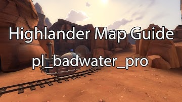 Highlander Map Guide: pl_badwater (pro_v8)