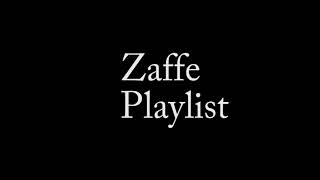 zaffe playlist