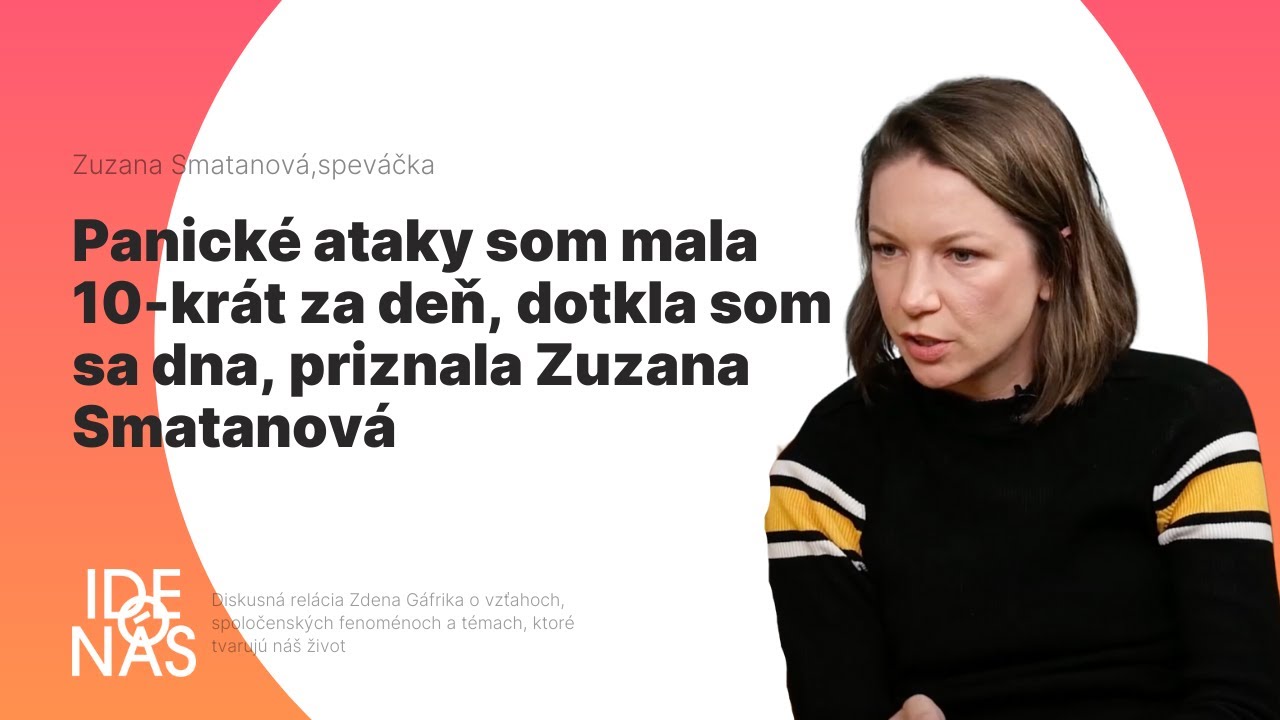 Panické ataky som mala 10-krát za deň, dotkla som sa dna, priznala Zuzana Smatanová