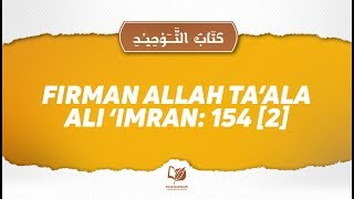 Bab 58 Firman Allah Ta’ala - Ali ‘Imran: 154 [2]
