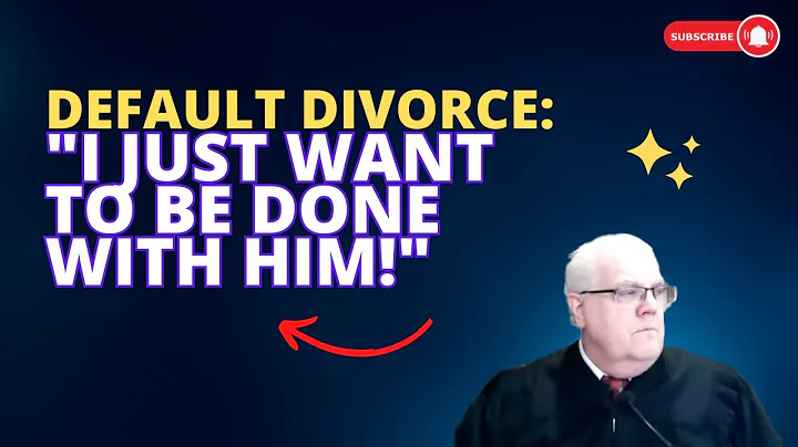 Default Divorce: "I Just Want To Be Done With Him!"