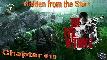 The Evil Within 2 - Chapter 10 Hidden from the Start Gameplay PC