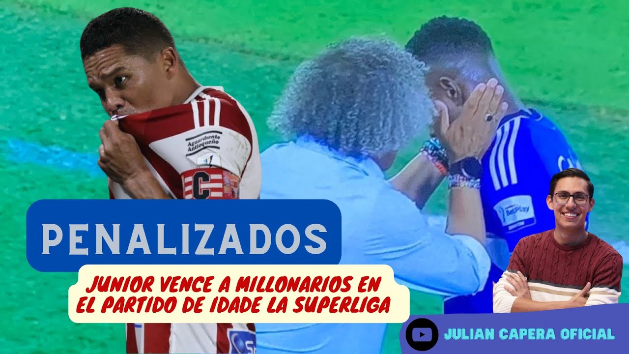 🚨¡PENALIZADOS! JUNIOR VENCE A MILLONARIOS EN EL PARTIDO DE IDA DE LA ...