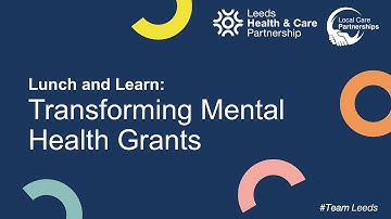 Lunch and Learn: Transforming Mental Health Grants