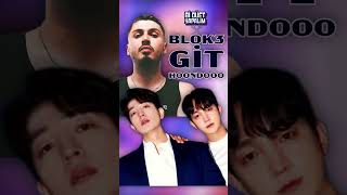 G İ T (Korece Düet) Blok3 & Hoondoo