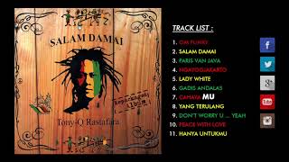 Tony Q Rastafara   Salam Damai