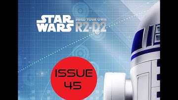 Star Wars Build Your Own R2D2 - Issue 45