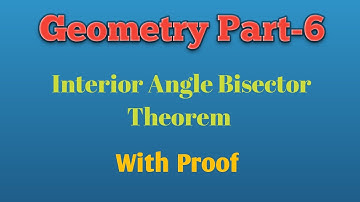 Interior Angle Bisector Theorem | Angle Bisector Theorem Proof