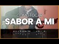 Como tocar SABOR A MI en Guitarra | DOBLE versión (para principiantes y para que suenes como un PRO)