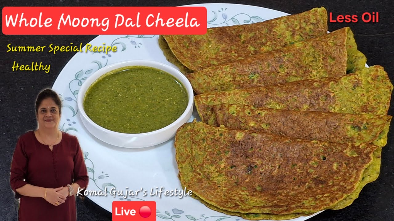 Live 🔴 Cooking,  Moong Dal Cheela Recipe, Summer Recipe,  Best Breakfast, Lunch & Dinner,  Healthy